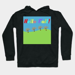 Hello Fall with a landscape of trees and sky Hoodie